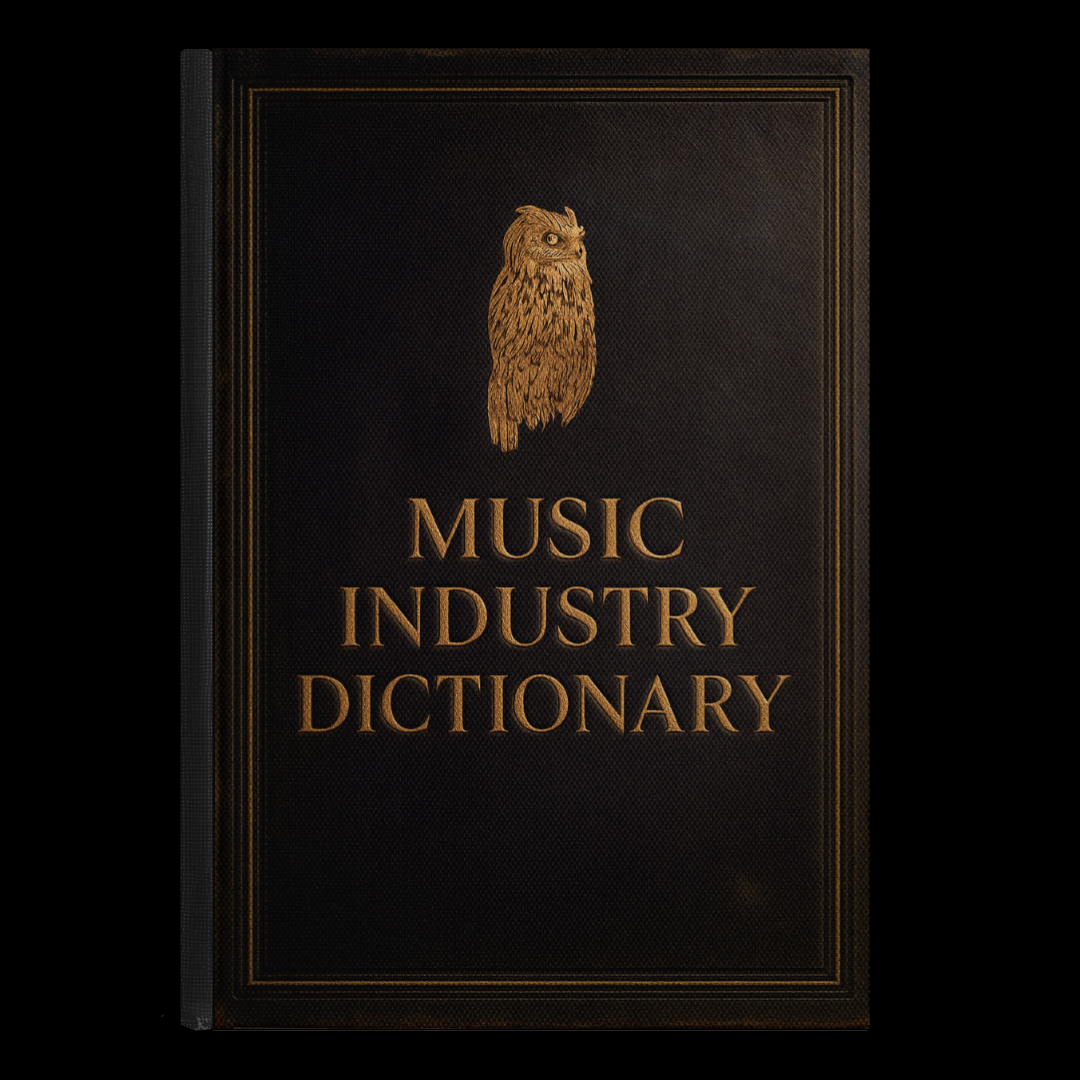 Music Industry Dictionary (Learn the language off the music business)